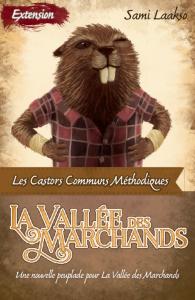 La Vallée des Marchands - Les Castors Communs Méthodiques
