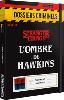 Dossiers Criminels - Stranger Things : L'Ombre de Hawkins