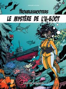 The Troubleshooters : les Risque-tout - 2 : Le Mystère de l'U-Boot